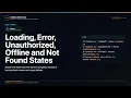 Loading Error Unauthorized Offline and Not Found States FullStack Masterclass React Router