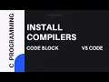 Install code block for C programming VS code IDE compiler learn C programming full course