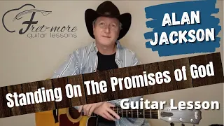 Download Standing On The Promises of God - Alan Jackson Guitar Lesson - Tutorial - Gospel Hymn Guitar Lesson MP3