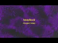 Imogen Heap - Headlock | you say too late to start with your heart in a headlock