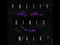Pretty Girls Walk