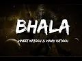 Download Lagu Bhala (Lyrics) - Vineet Katoch | Vinay Katoch