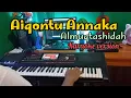 Download Lagu AIQONTU ANNAKA  || KARAOKE LANGITAN ALMUQTASHIDAH || KORG PA700