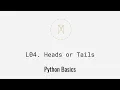 Heads or Tails Python Basics U1L4