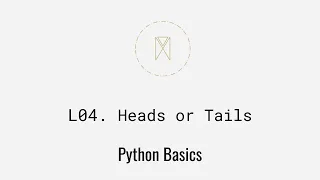 Heads or Tails Python Basics U1L4