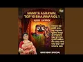 Lagu Namita Agrawal Top 10 Bhajana Vol 1