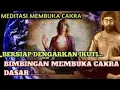 TATA CARA MEDITASI MEMBUKA CAKRA DASAR