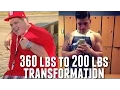 My Transformation from 360 lbs to 200 lbs