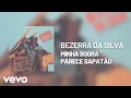 Lagu Bezerra Da Silva - Minha Sogra Parece Sapatão (Áudio Oficial)