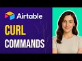 Run Curl Commands in Airtable Connect to APIs with No-Code