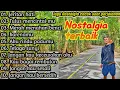 Download Lagu Lagu Nostalgia Paling Dicari | Lagu nostalgia Hits | Lagu paling cocok saat perjalanan kamu | cover