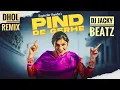 Lagu Pind De Gerhe Dhol Remix Rupinder Handa Ft Dj Jacky Beatz Latest Punjabi New Song 2025 New Mix