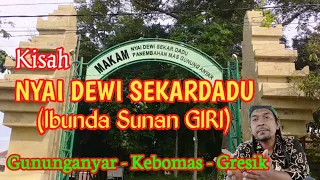 Download Kisah Makam Nyai Dewi Sekardadu || Gununganyar - Kebomas - Gresik MP3