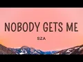 Download Lagu SZA - Nobody Gets Me (Lyrics) |1hour Lyrics