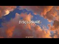 Disclosure - Masterpiece || Sub. Español
