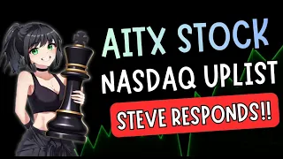 AITX STOCK NASDAQ UPLIST 2027 CEO STEVE REINHARZ RESPONDS