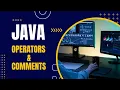 lecture 4 - java comments and operators in java
