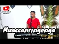Download Lagu MUACCANRINGENGA ( CIPT ANCHA S ) COVER #ANDRIKHAN | COVERTERBARU