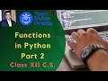 Functions in Python - Part 2 Class XII Computer Science CBSE