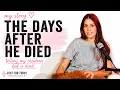 The Days After My Husband Died Telling My Children Saying Goodbye