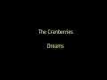 The Cranberries - Dreams (Acoustic Version) lyrics