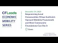 Empowering Local Communities Urban Institute s Upward Mobility Framework and How CFs Can Use It