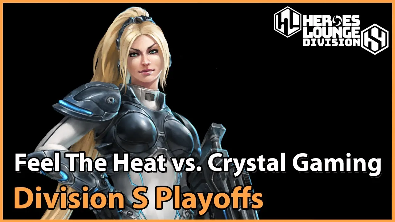 ► Feel The Heat vs. Crystal Gaming - Division S Playoffs - Heroes of the Storm Esports