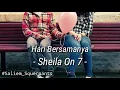 Download Lagu Sheila On 7 - Hari Bersamanya \