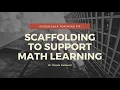 Scaffolding to Support Math Learning for Students with Dyscalculia or Math Learning Disabilities