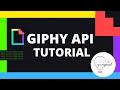 Giphy API Tutorial