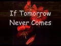 Download Lagu Ronan Keating - If Tomorrow Never Comes (Lyrics)