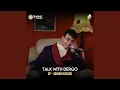 Download Lagu Talkwithdergo S2 - Akhat Karar