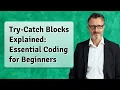 Try-Catch Blocks Explained Essential Coding for Beginners