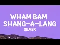 Download Lagu Silver - Wham Bam Shang-A-Lang (Lyrics)