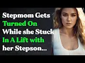 Stepmom Stuck In A Lift with Stepson Infidelity Story