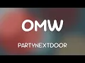 Download Lagu PARTYNEXTDOOR \u0026 Drake - OMW [Lyrics]