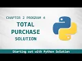 Starting Out With Python Chapter 2 exercise program 4 - Total Purchase
