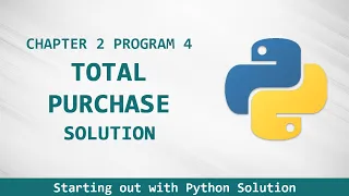 Starting Out With Python Chapter 2 exercise program 4 - Total Purchase