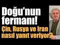 Lagu Doğu’nun fermanı! Çin, Rusya ve İran ABD’ye nasıl yanıt veriyor? 