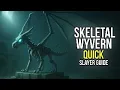FAST SKELETAL WYVERNS SLAYER GUIDE - OSRS