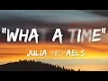 Julia Michaels - What A Time (Lyrics) ft. Niall Horan