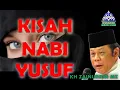 Kisah Nabi Yusuf  - KH Zainuddin MZ