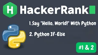 Hacker Rank Intro Say Hello World With Python Python If-Else