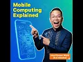 Mobile Computing Explained Learn How Your Smartphone Really Works In Just 4 Minutes