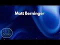 MATT BERNINGER - Martini Me Fatso 