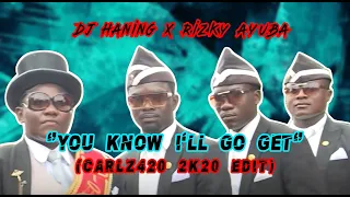 Download DJ Haning X Rizky Ayuba - You Know I'll Go Get (CARLZ420 Quickie Edit) MP3