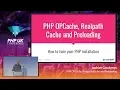 PHP OPCache Realpath Cache and Preloading - Jachim Coudenys