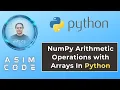 NumPy Arithmetic Operations with arrays In Python