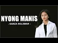 Download Lagu Sanza Soleman - Nyong Manis (Lirik) Lagu Timur 2025 || [ Senyum Manis Kumis Tipis Sapa Yang Punya ]