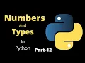 Numbers and Types in Python Part-12 Python Tutorial For Beginners
